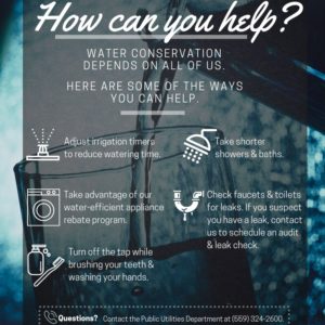 How can you help image, adjust irrigation times, take shorter showers and baths, check faucets for leaks, turn off tap while brushing teeth and washing hands, take advantage of water efficient appliance rebate program.