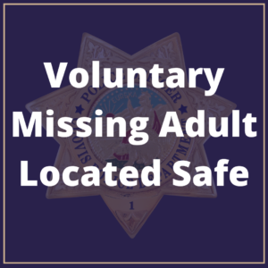 Read more about the article Voluntary Missing Adult Located Safe