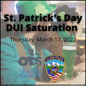 Read more about the article The Clovis Police Department Encourages Safe St. Patrick’s Day Celebrations