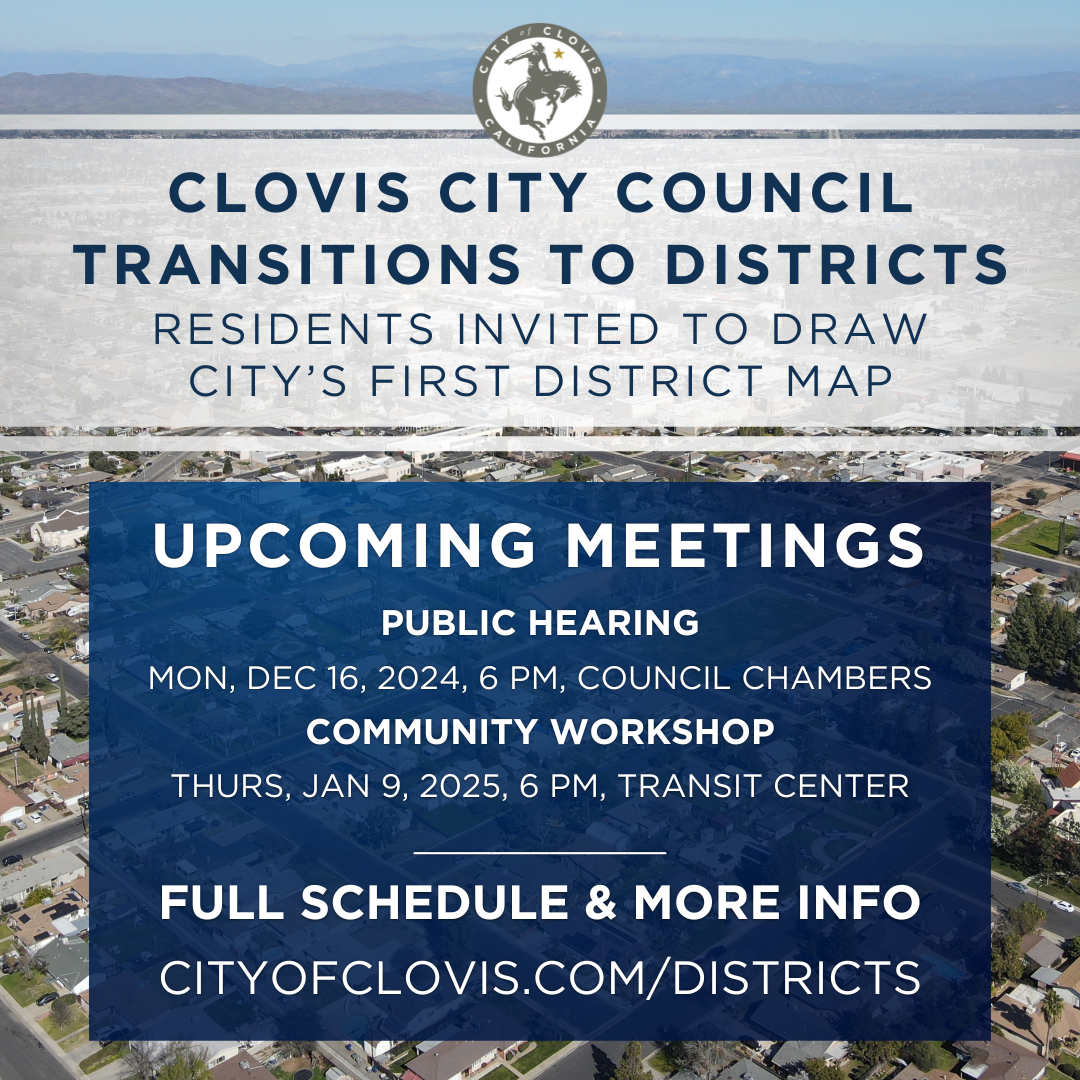 You are currently viewing Clovis City Council Transitions from At-Large Elections to Districts, Residents Invited to Draw City’s First District Map